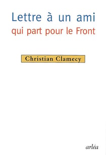 Lettre à un ami qui part pour le Front