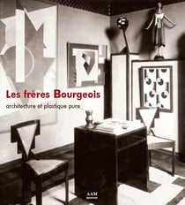 Les Frere Bourgeois : Architecture et Plastique Pure