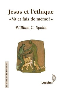 Jésus et l'éthique - "va et fais de même !"