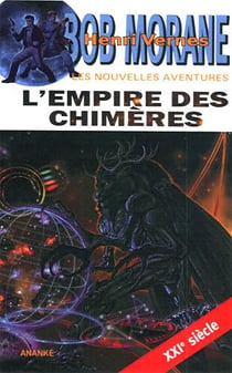 Bob morane - l'empire des chimères
