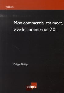 Mon commercial est mort, vive le commercial 2.0