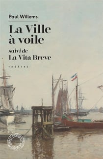 La ville à voile : la vita brève