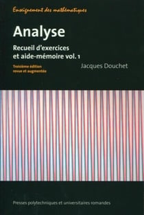 Analyse Tome 1 - recueil d'exercices et aide-mémoire (3e édition)