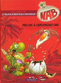 NAB - les tribulations apeupréhistoriques de Nabuchodinosaure Tome 1 : prélude à l'apeupréhistoire