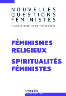 REVUE NOUVELLES QUESTIONS FEMINISTES n.38 : féminismes religieux, spiritualités féministes