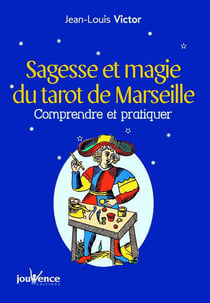 Sagesse et magie du tarot de Marseille