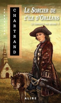 Le crepuscule des arcanes Tome 3 - le sorcier de l'île d'Orléans