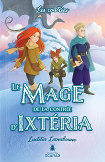 Les contrées t.2 - le mage de la contrée d'ixtéria
