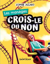 Crois-le ou non : les manèges