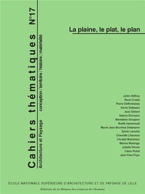 Cahiers thématiques, n° 17/2018 : La plaine, le plat, le plan