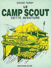 Le camp scout - cette aventure