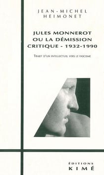 Jules Monnerot ou la demission critique, 1932-1990