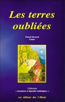 Les terres oubliées - contes et légendes
