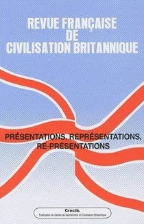 REVUE FRANCAISE DE CIVILISATION BRITANNIQUE n.4 : présentations, représentations, re-présentations