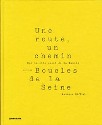Une route, un chemin - boucles de la Seine