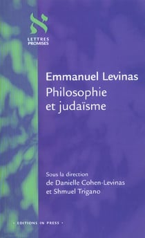 Emmanuel levinas - philosophie et judaïsme