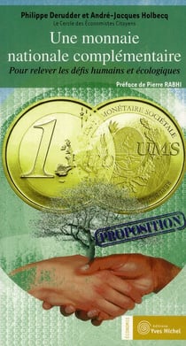 Une monnaie nationale complémentaire - pour relever les défis humains et écologiques