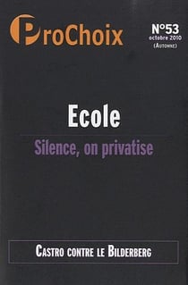 Prochoix n.53 - école - silence, on privatise