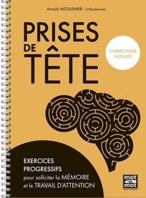 Prises de tête : Exercices progressifs pour solliciter la mémoire de travail et l'attention