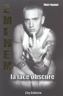 Eminem : la face obscure