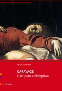 Caravage - l'art pour rédemption