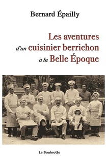 Les aventures d un cuisinier berrichon à la belle époque