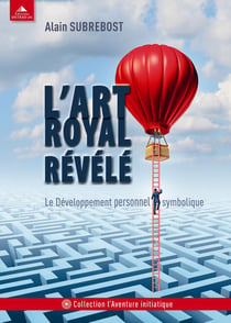 L'art royal révélé - le développement personnel symbolique