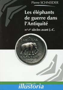 Les éléphants de guerre dans l'Antiquité -  IVe-Ier siècles avant J.-C.