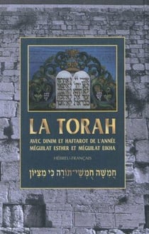 La Torah - avec les dinim et les haftarot de l'année, méguilat Esther et méguilat Eikha