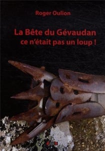 La bête du Gévaudan, ce n'était pas un loup !