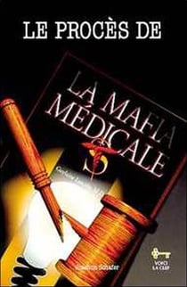 Le proces de la mafia medicale