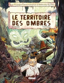 Les voyages extraordinaires d'Ambroise Kurilian Tome 1 - le territoire des ombres