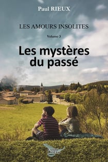 Les amours insolites 3 - Les mystères du passé