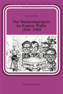 Der staatsratsproporz im kanton wallis 1848-1988