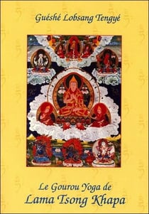 Le gourou yoga de lama tsong khapa