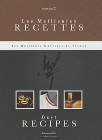 Les meilleures recettes des Meilleurs Ouvriers de France t.2