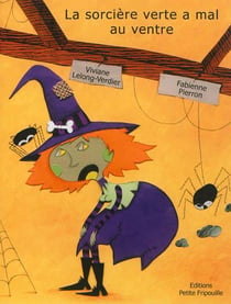 La sorcière verte a mal au ventre