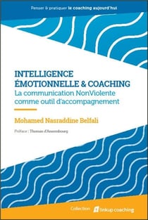 Intelligence émotionnelle & coaching - la communication nonviolente comme outil d'accompagnement