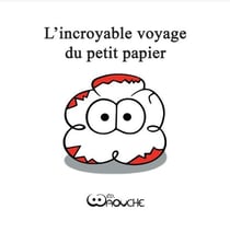 L'incroyable voyage du petit papier
