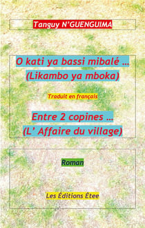 O kati ya bassi mibale (likambo ya mboka) - entre 2 copines (l'affaire du village)