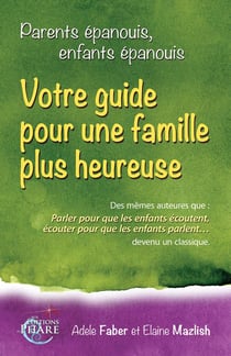 Parents épanouis, enfants épanouis - votre guide pour une famille heureuse