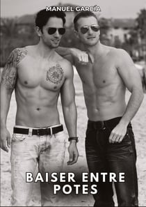 Baiser entre potes : Histoires Érotiques Gay de Sexe Explicite
