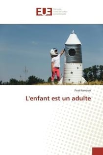 L'enfant est un adulte