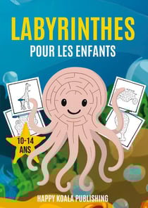 Labyrinthes pour les enfants 10-14 ans : Plus de 80 labyrinthes à résoudre et à colorier. Un livre fantastique de jeux et de passe-temps