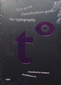 The quick classification guide for typography: A handbook for designers