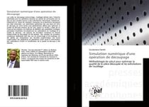 Simulation numerique d'une operation de decoupage - methodologie de calcul pour optimiser la qualite