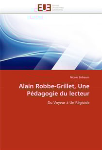 Alain robbe-grillet, une pedagogie du lecteur