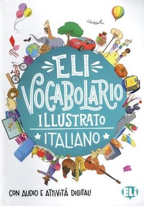 Eli vocabolario illustrato - with downloadable games and activities