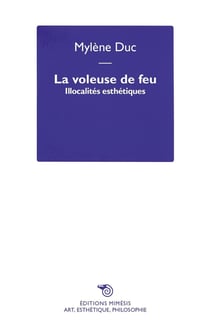 La voleuse de feu : illocalités esthétiques