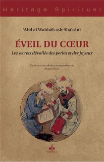 Le livre des joyaux et des perles - au coeur de l'initiation islamique, Sha'rânî